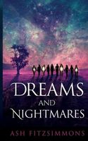 Dreams and Nightmares