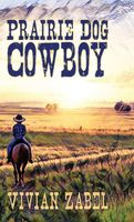 Cover of Prairie Dog Cowboy by Vivian Zabel