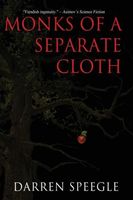 Cover of Monks of a Separate Cloth by Darren Speegle