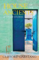 House of the Ancients and Other Stories