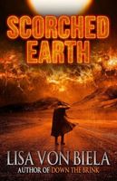 Cover of Scorched Earth by Lisa Von Biela