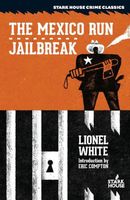 Cover of The Mexico Run / Jailbreak by Lionel White