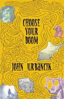 Cover of Choose Your Doom by John Urbancik