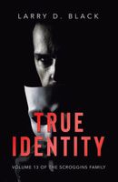 Cover of True Identity by Larry D. Black
