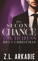 His Second Chance with Heiress Bryn Christmas