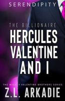The Billionaire Hercules Valentine And I: Serendipity