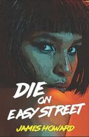 Cover of Die on Easy Street by James Howard