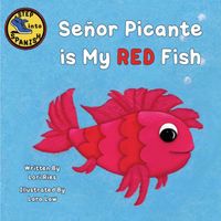 Se?or Picante is My Red Fish