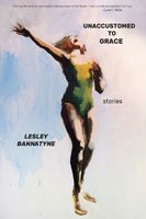 Cover of Unaccustomed to Grace by Lesley Bannatyne