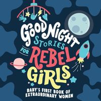 Good Night Stories for Rebel Girls