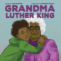 Cover of Grandma Luther Kind by Rod Martinez
