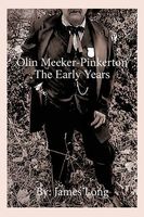 Olin Meeker-Pinkerton: The Early Years