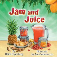 Cover of Jam and Juice by Heidi Fagerberg