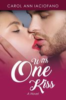 Cover of With One Kiss by Carol Ann Iaciofano