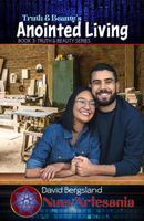 Cover of Truth & Beauty's Anointed Living by David Bergsland