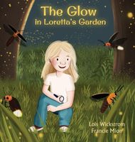 The Glow in Loretta's Garden