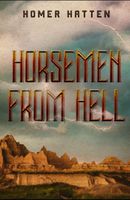 Cover of Horsemen from Hell by Homer Hatten