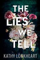 Cover of The Lies We Tell by Kathy Lockheart