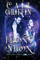 Cover of Ebony Moon by Cait Griffin