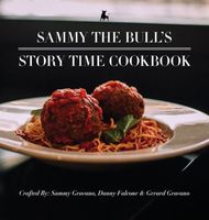 Cover of Sammy The Bull's Story Time Cookbook by Danny Falcone