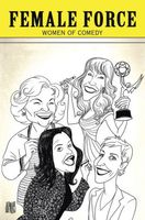 Female Force: Women of Comedy: A Graphic Novel