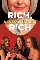 Cover of Rich, Never Married, Rich by Sondra Luger