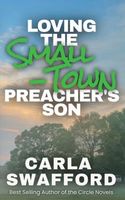 Cover of Loving The Small-Town Preacher's Son by Carla Swafford