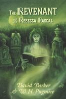 Cover of The Revenant of Rebecca Pascal by W.H. Pugmire