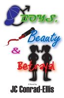 Cover of Boys, Beauty & Betrayal by Jeanette Conrad-Ellis