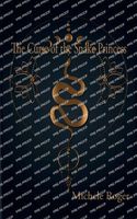 Cover of The Curse of the Snake Princess by Michele Roger