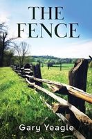 Cover of The Fence by Gary Yeagle