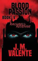 Cover of Blood Passion Book V by J.M. Valente