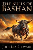 Cover of The Bulls of Bashan by Jodi Lea Stewart