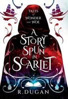 A Story Spun in Scarlet