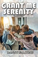 Cover of Grant Me Serenity by Danny Falcone