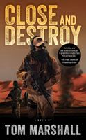 Cover of Close and Destroy by Tom Marshall