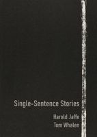Cover of Single-Sentence Stories by Harold Jaffe