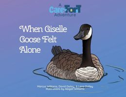 When Giselle Goose Felt Alone