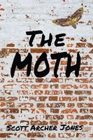Cover of The Moth by Scott Archer Jones