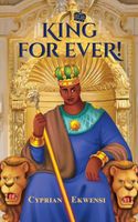 Cover of King For Ever! by Cyprian Ekwensi