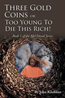 Three Gold Coins or Too Young to Die This Rich!