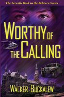 Cover of Worthy of the Calling by Walker Buckalew