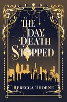 The Day Death Stopped