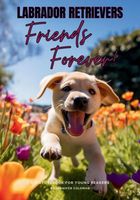 Labrador Retrievers Friends Forever