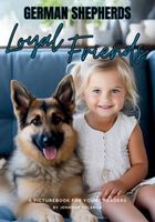 German Shepherds Loyal Friends