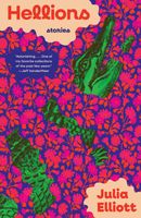 Cover of Hellions by Julia Elliott