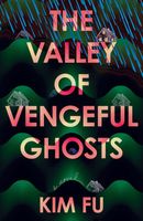 The Valley of Vengeful Ghosts