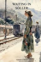 Waiting In Soller