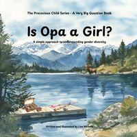 Cover of Is Opa a Girl? by Lisa Michelle