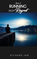 Cover of Running from Regret by Richard Jan